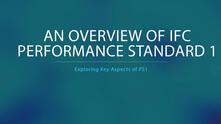 An Overview of IFC Performance Standard 1